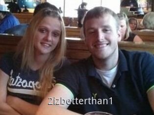 2izbetterthan1