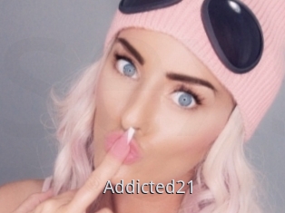 Addicted21