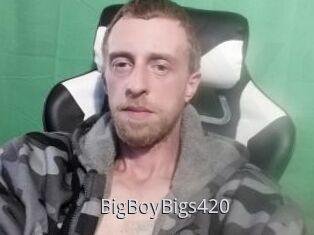 BigBoyBigs420