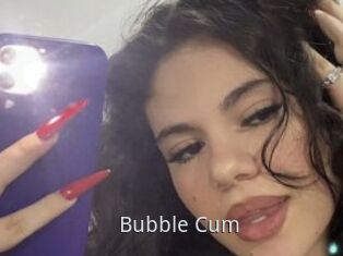 Bubble_Cum