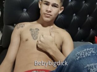 Bebybigdick