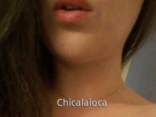 Chicalaloca