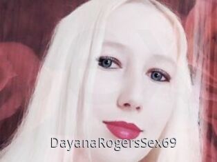 DayanaRogersSex69