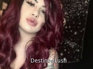 DestineeLush