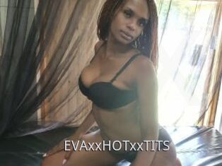 EVAxxHOTxxTITS