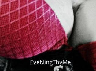 EveNingThyMe