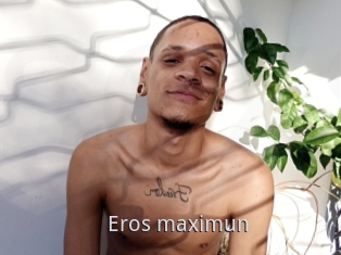 Eros_maximun