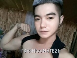 FRESHhotNATE21