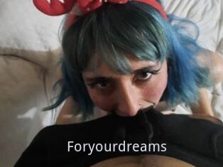 Foryourdreams