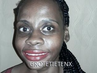 GROTETIETENX