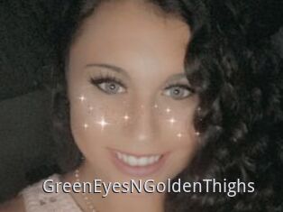 GreenEyesNGoldenThighs