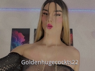 Goldenhugecockts22