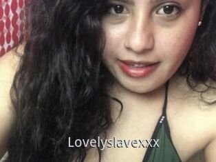 Lovelyslavexxx