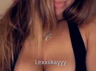 Lexxiikayyy