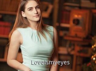 Loveismyeyes