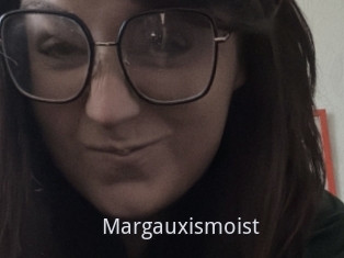 Margauxismoist