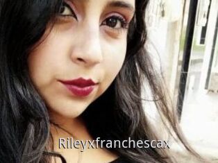 Rileyxfranchescax