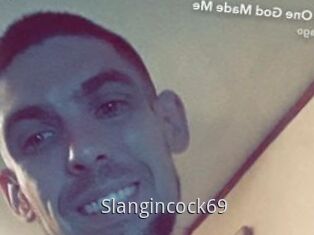 Slangincock69