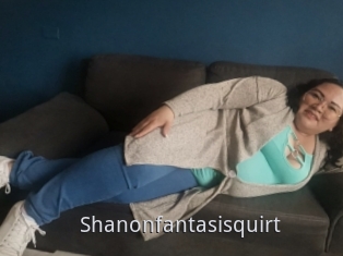 Shanonfantasisquirt