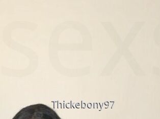 Thickebony97