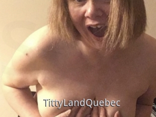 TittyLandQuebec